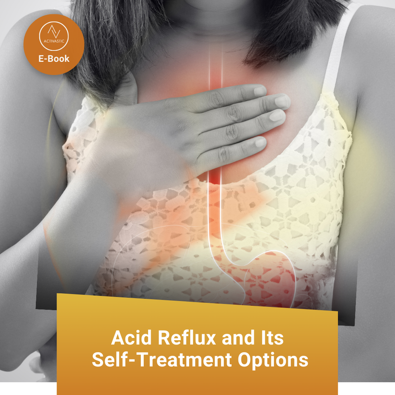 Activastic E-Book: Acid Reflux and Its Self-Treatment Options