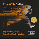 Run With Didier: Winter Miles to Spring Start Lines - Beginner Strength + Mobility Workout